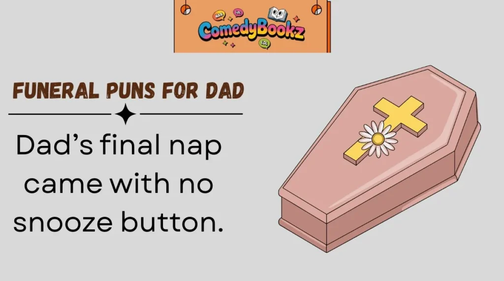 Funeral Puns for Dad