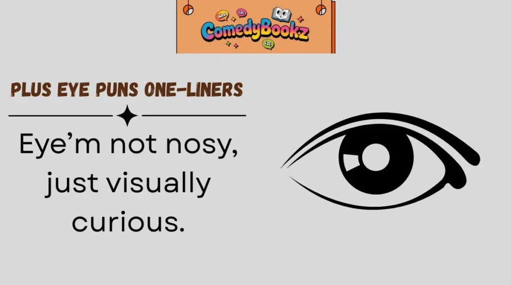 Plus Eye Puns One-Liners