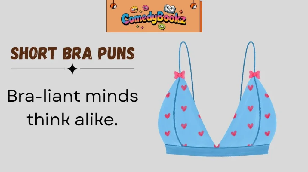 Short Bra Puns