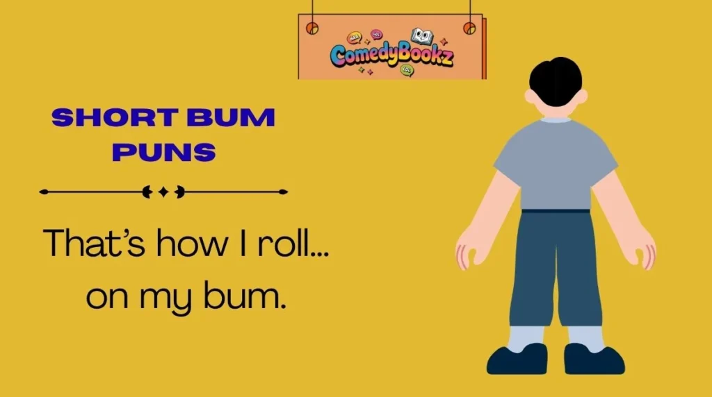 😂 Short Bum Puns