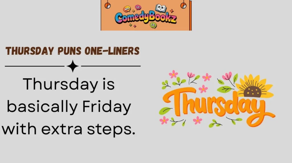 Thursday Puns One-Liners